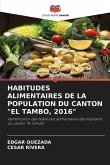 HABITUDES ALIMENTAIRES DE LA POPULATION DU CANTON "EL TAMBO, 2016"