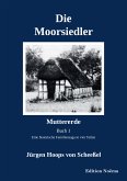Die Moorsiedler. Buch 1: Muttererde (eBook, ePUB)