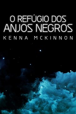 O Refúgio dos Anjos Negros (eBook, ePUB) - Mckinnon, Kenna