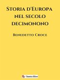 Storia d&quote;Europa nel secolo decimonono (eBook, ePUB)