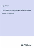 The Discoverie of Witchcraft; In Two Volumes