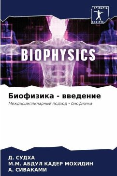 Biofizika - wwedenie - SUDHA, D.;ABDUL KADER MOHIDIN, M.M.;SIVAKAMI, A.