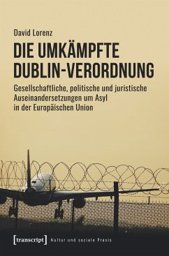 Die umkämpfte Dublin-Verordnung (eBook, ePUB) - Lorenz, David