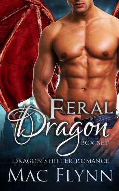 Feral Dragon Box Set (Dragon Shifter Romance) (eBook, ePUB) - Flynn, Mac