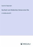 Das Buch vom Brüderchen; Roman einer Ehe