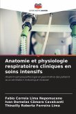 Anatomie et physiologie respiratoires cliniques en soins intensifs