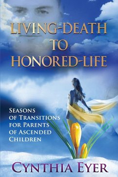 Living-Death to Honored-Life - Eyer, Cynthia