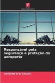 Responsável pela segurança e proteção do aeroporto