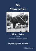 Die Moorsiedler Buch 3: Schwere Zeiten (eBook, ePUB)