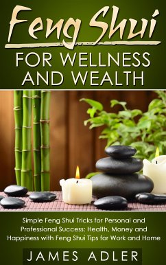 Feng Shui for Wellness and Wealth (eBook, ePUB) - Adler, James