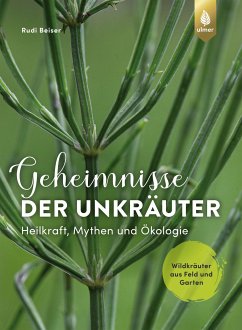 Geheimnisse der Unkräuter (eBook, ePUB) - Beiser, Rudi