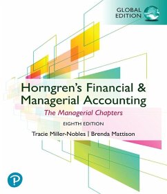 Horngren's Financial & Managerial Accounting, The Managerial Chapters, Global Edition plus MyLab Accounting with Pearson eText - Miller-Nobles, Tracie; Mattison, Brenda