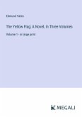 The Yellow Flag; A Novel, In Three Volumes