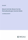 Mensch Und Erde; Skizzen Von Den Wechselbeziehungen Zwischen Beiden