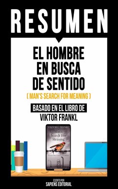 Resumen - El Hombre En Busca De Sentido (eBook, ePUB) - Editorial, Sapiens