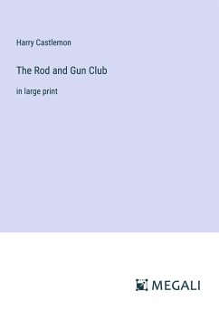 The Rod and Gun Club - Castlemon, Harry