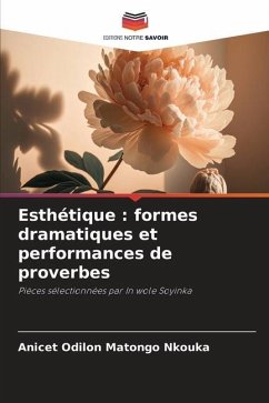 Esthétique : formes dramatiques et performances de proverbes - MATONGO NKOUKA, Anicet Odilon