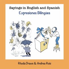 Sayings in English and Spanish - Draws, Rhoda; Ruiz, Andrea