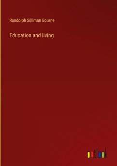 Education and living - Bourne, Randolph Silliman