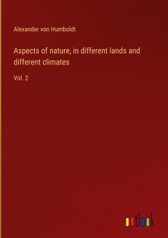 Aspects of nature, in different lands and different climates - Humboldt, Alexander Von