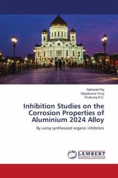 Inhibition Studies on the Corrosion Properties of Aluminium 2024 Alloy - Raj, Nathaniel;Durg, Vijayakumar;R.D., Pruthviraj