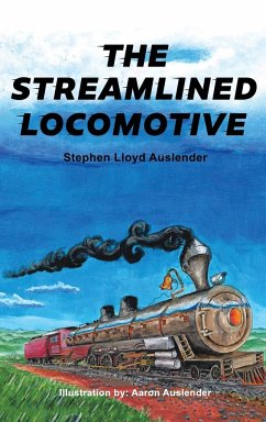 The Streamlined Locomotive - Auslender, Stephen Lloyd