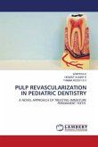 PULP REVASCULARIZATION IN PEDIATRIC DENTISTRY