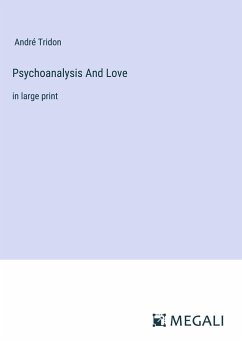 Psychoanalysis And Love - Tridon, André