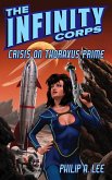 The Infinity Corps: Crisis on Thoraxus Prime (eBook, ePUB) The Infinity Corps: Crisis on Thoraxus Prime (eBook, ePUB)