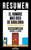 Resumen - El Hombre Mas Rico De Babilonia (eBook, ePUB)