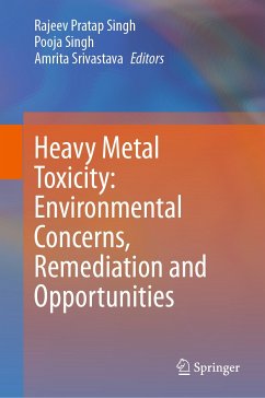 Heavy Metal Toxicity: Environmental Concerns, Remediation and Opportunities (eBook, PDF)