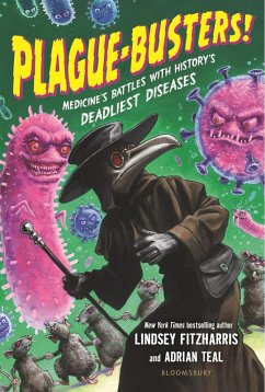 Plague-Busters! (eBook, ePUB) - Fitzharris, Lindsey; Teal, Adrian