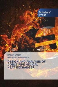 DESIGN AND ANALYSIS OF DOBLE PIPE HELICAL HEAT EXCHANGER - Yanda, Sagar;YEGIREDDY, HARIBABU