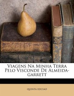 Viagens Na Minha Terra Pelo Visconde de Almeida-Garrett - Edciao, Quinta