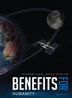 International Space Station Benefits for Humanity (3rd Edition) - National Aeronautics and Space Admin.