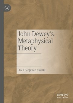 John Dewey's Metaphysical Theory (eBook, PDF) - Cherlin, Paul Benjamin