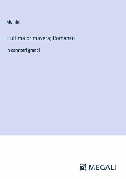 L'ultima primavera; Romanzo