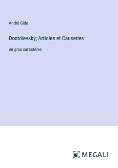 Dostoïevsky; Articles et Causeries - Gide, André