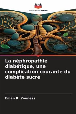 La néphropathie diabétique, une complication courante du diabète sucré - Youness, Eman R.