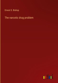 The narcotic drug problem