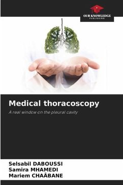 Medical thoracoscopy - DABOUSSI, Selsabil;MHAMEDI, Samira;CHAÂBANE, Mariem