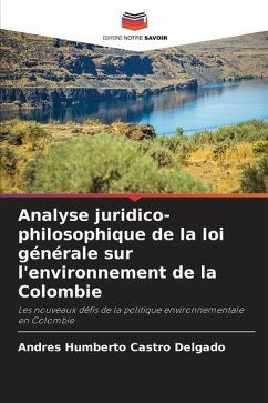 Analyse juridico-philosophique de la loi générale sur l'environnement de la Colombie - Castro Delgado, Andrés Humberto