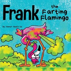 Frank the Farting Flamingo - Heals Us, Humor