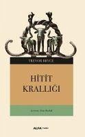 Hitit Kralligi - Bryce, Trevor