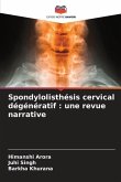 Spondylolisthésis cervical dégénératif : une revue narrative