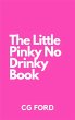 The Little Pinky No Drinky Book (eBook,... - Bild 1