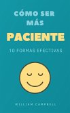 Cómo Ser Más Paciente (eBook, ePUB)