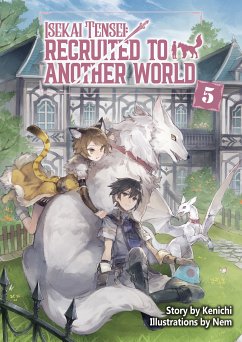 Isekai Tensei: Recruited to Another World Volume 5 (eBook, ePUB) - Kenichi