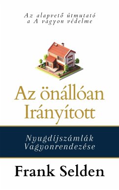 Az önállóan irányított nyugdíjszámlák vagyonrendezése (eBook, ePUB) - Selden, Frank