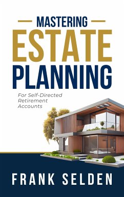 Mastering Estate Planning (eBook, ePUB) - Selden, Frank